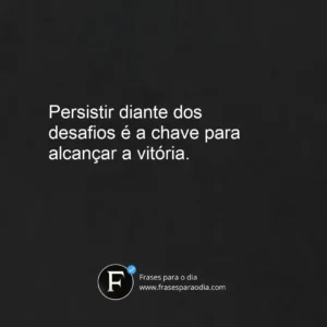 Frases de luta e conquista