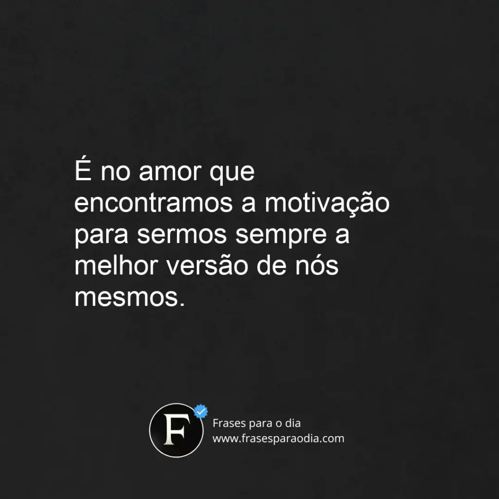 Frases de motivação no amor